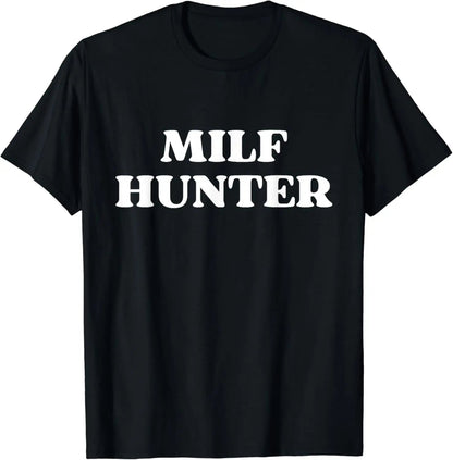 MILF Hunter | Funny Adult Humor Joke for Men Who Love Milfs T-Shirt Men Clothing Tops Graphic T Shirts Camisetas Streetwear - El Bean0s