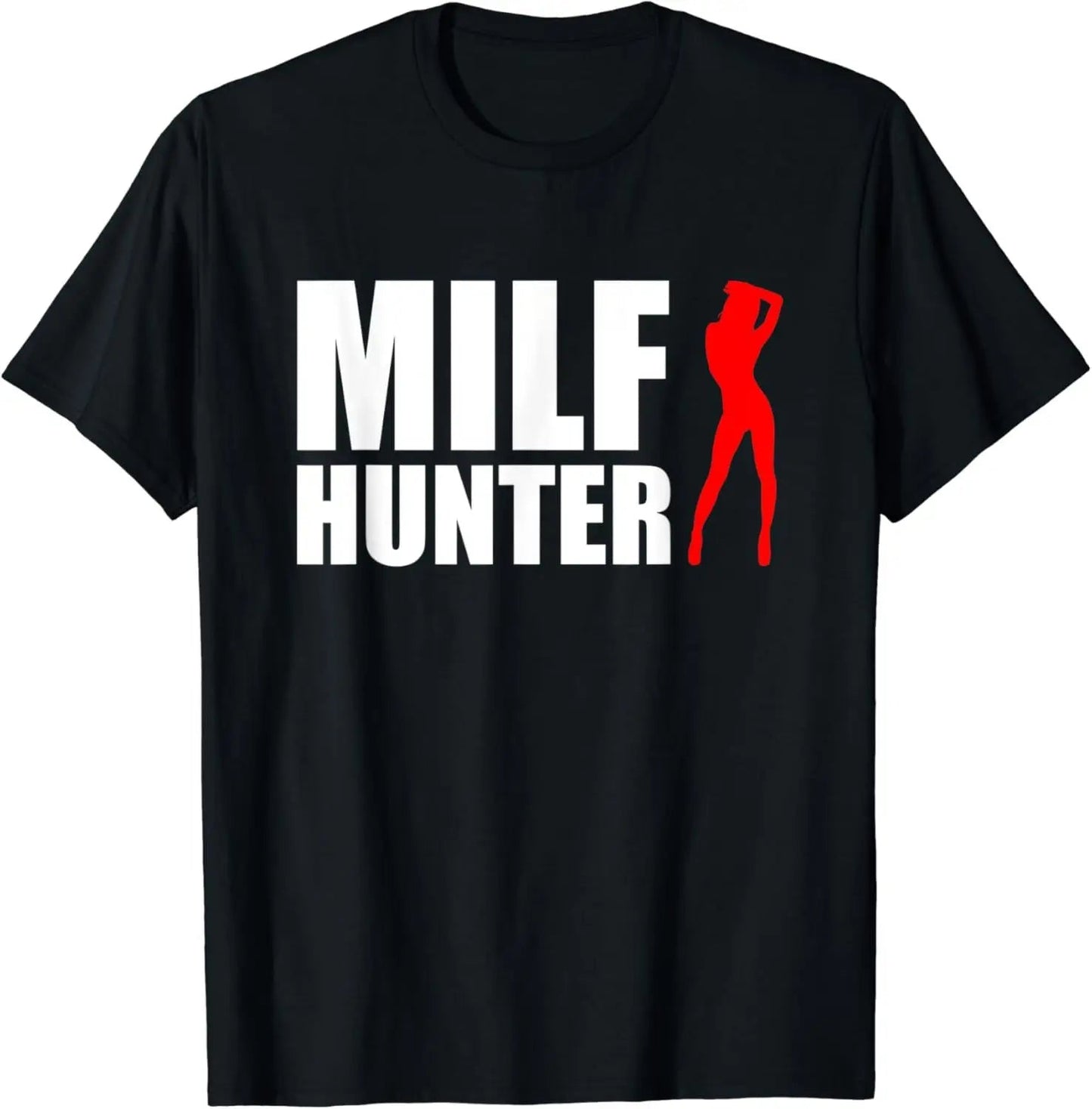 MILF Hunter | Funny Adult Humor Joke for Men Who Love Milfs T-Shirt Men Clothing Tops Graphic T Shirts Camisetas Streetwear - El Bean0s