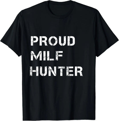 MILF Hunter | Funny Adult Humor Joke for Men Who Love Milfs T-Shirt Men Clothing Tops Graphic T Shirts Camisetas Streetwear - El Bean0s